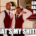 Key and peele | GORDONS RAMSEYS, DAWG? THAT'S MY SHIT!!!! | image tagged in key and peele | made w/ Imgflip meme maker
