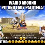 WARIO!!!!!!!!!!!!!!!!!!!!!!!!!!!!!!!!!!!!!!!!!!! | WARIO AROUND PIT AND LADY PALUTENA:; 😏😎 (PALUTENA:🤤🤤🤤🤤🤤🤤🤤🤤🤤🤤🤤🤤🤤) | image tagged in wario | made w/ Imgflip meme maker