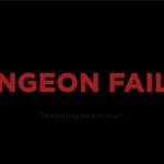Dungeon Failed