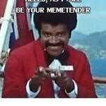 The Love Boat Your Memetender | HELLO, AS I WILL BE YOUR MEMETENDER; COVELL BELLAMY III | image tagged in the love boat your memetender | made w/ Imgflip meme maker