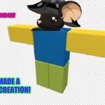 Rat noob | NOOB RAT; I MADE A NEW CREATION! | image tagged in funny | made w/ Imgflip meme maker