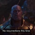 Thanos no resurrections