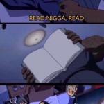 read nigga read meme