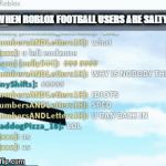 Salty Roblox Football Players Legendary Football Edition 1 Imgflip - roblox legendary football stats sports enjoyed