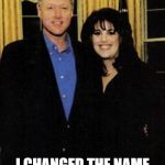 Monica Lewinski | WITH JUST ONE ACT OF KINDESS; I CHANGED THE NAME OF THE OVAL OFFICE INTO THE ORAL OFFICE | image tagged in monica lewinski | made w/ Imgflip meme maker