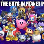 Here's an entry for me and the boys week | ME AND THE BOYS IN PLANET POPSTAR | image tagged in star allies,kirby,me and the boys,me and the boys week,memes | made w/ Imgflip meme maker