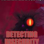 Detecting Insecurity | when someone makes fun of your weight; DETECTING INSECURITY | image tagged in detecting insecurity,computer virus,arthur,wreck it ralph,internet | made w/ Imgflip meme maker
