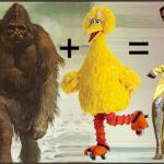 Sasquatch plus Big Bird