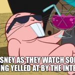 Rufus Kim Possible chill | DISNEY AS THEY WATCH SONY GETTING YELLED AT BY THE INTERNET | image tagged in rufus kim possible chill | made w/ Imgflip meme maker