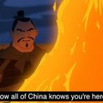 Now all of China knows you're here