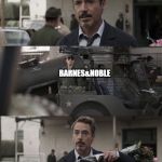 Amazon pwns BN | AMAZON; BARNES&NOBLE; ALL THE BOOKS YOU NEED | image tagged in tony pointing at a briefcase,memes,barnes and noble,amazon,mcu | made w/ Imgflip meme maker