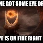 Eye Of Sauron Meme Generator - Imgflip