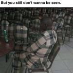 I do be like that sometimes