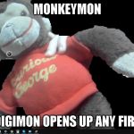 monkeymon | MONKEYMON; THIS DIGIMON OPENS UP ANY FIREWALL | image tagged in monkeymon | made w/ Imgflip meme maker