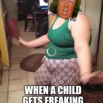 crazy dancing chick | OOMPA LOOMPAS BE LIKE:#PARTAY! WHEN A CHILD GETS FREAKING CUT INTO PIECES | image tagged in crazy dancing chick | made w/ Imgflip meme maker