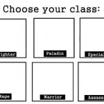 Choose your Class meme