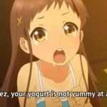 your yogurt is not yummy at all