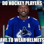 Antonio Brown hockey | DO HOCKEY PLAYERS; HAVE TO WEAR HELMETS? | image tagged in antonio brown hockey | made w/ Imgflip meme maker