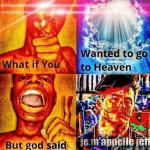 What if you wanna go to Heaven