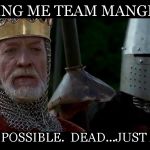 Fantasy Smack | BRING ME TEAM MANGERS; ALIVE IF POSSIBLE.  DEAD...JUST AS GOOD | image tagged in fantasy smack | made w/ Imgflip meme maker