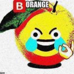 Borange | image tagged in borange | made w/ Imgflip meme maker