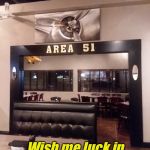 Area 51 | Gonna raid Area 51; Wish me luck in getting past the guards | image tagged in area 51 | made w/ Imgflip meme maker