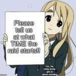 Girl holding sign | Please tell us at what TIME the raid starts!! Yes, I'm using anime girls to attract attention | image tagged in girl holding sign | made w/ Imgflip meme maker