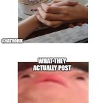 What instagram wants its users to post VS. what they actually post | WHAT INSTAGRAM WANTS ITS USERS TO POST; @NATHORIX; WHAT THEY ACTUALLY POST; @_LIJEBEST | image tagged in instagram | made w/ Imgflip meme maker