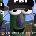 FBI OPEN UP meme