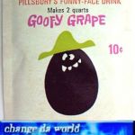 I never even heard of it but it's a meme now | image tagged in goofy grape,funny face,change da world,memes | made w/ Imgflip meme maker