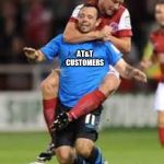 HOLD SOCCER | AT&T; AT&T CUSTOMERS | image tagged in hold soccer | made w/ Imgflip meme maker
