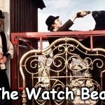 watch | The Watch Bear | image tagged in watch | made w/ Imgflip meme maker