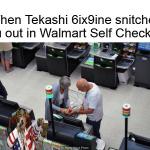 Tekashi 69 Self Checkout Snitch meme