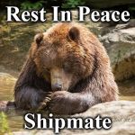 be34 | Rest In Peace; Shipmate | image tagged in be34 | made w/ Imgflip meme maker
