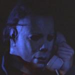 "Hello? This is Michael Myers."