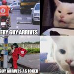 Foodman Smudge Cat | NORMAL DELIVERY GUY ARRIVES; PATHAO DELIVERY GUY ARRIVES AS JOKER | image tagged in foodman smudge cat | made w/ Imgflip meme maker