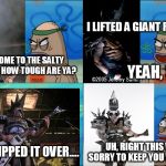 meme creator funny welcome to the salty spitoon how tough are ya i played roblox and cursed in the meme generator at memecreator org
