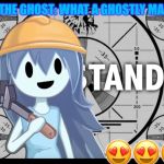 LOVELY GHOST HERE!!!!!!!!!!!!!!!! | SPOOKY THE GHOST: WHAT A GHOSTLY MAMA!!!!!!!! 😍😍😍😍 | image tagged in lovely ghost here | made w/ Imgflip meme maker