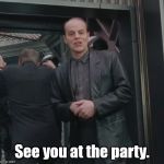 See you at the party. | image tagged in total recall | made w/ Imgflip meme maker