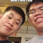 Friends | WELL, I'M WAITING FOR; YOU TO TEXT ME! | image tagged in friends | made w/ Imgflip meme maker