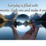 Everyday Moments | Everyday is filled with moments. Grab one and make it yours; COVELL BELLAMY III | image tagged in everyday moments | made w/ Imgflip meme maker