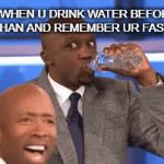 Bruh | WHEN U DRINK WATER BEFORE ATHAN AND REMEMBER UR FASTING | image tagged in gifs,ramadan,funny,fasting,muslim,oh shit | made w/ Imgflip video-to-gif maker