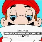 Hotel Mario Letter | DEAR MARIO,
THE PO PO IS WAITING FOR YOU AT THE CASTLE
FROM, PEACH | image tagged in hotel mario letter | made w/ Imgflip meme maker