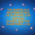 CN NEXT SLINGSHOT | THE MARVELOUS MISADVENTURES OF FLAPJACK...1:00; CAPTAIN PLANET AND THE PLANETEERS...1:30 | image tagged in cn next slingshot | made w/ Imgflip meme maker