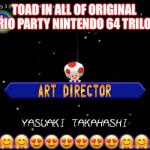 Toad ADORABLE!!!!!!!!!!!!!!!!!! | TOAD IN ALL OF ORIGINAL MARIO PARTY NINTENDO 64 TRILOGY:; 🤗🤗🤗😍😍😍😍😍😍🤗🤗🤗 | image tagged in toad adorable | made w/ Imgflip meme maker