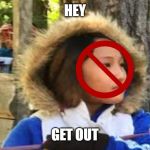 LOL | HEY; GET OUT | image tagged in wierd kid | made w/ Imgflip meme maker