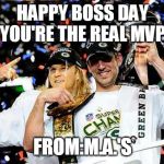 Last time Green Bay made playoffs but wasn't division champions  | HAPPY BOSS DAY
YOU'RE THE REAL MVP; FROM:M.A.'S | image tagged in last time green bay made playoffs but wasn't division champions | made w/ Imgflip meme maker