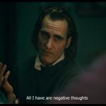 Joker all I have are negative thoughts meme