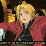 That is not the law of equivalent exchange meme