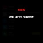 Warning Money added to your account